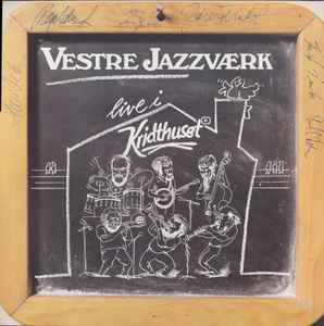 Vestre Jazzværk - Live I Kridthuset album cover