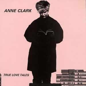 True Love Tales - Anne Clark