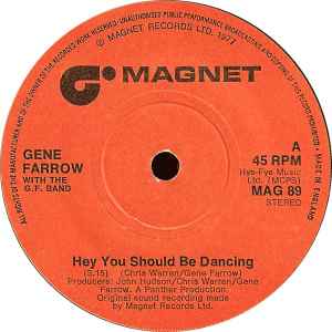Gene Farrow With The G.F. Band* - Hey You Should Be Dancing