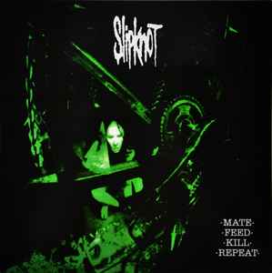 Slipknot – ·Mate· ·Feed· ·Kill· ·Repeat· (2011, Green, Vinyl 