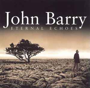 John Barry - Eternal Echoes
