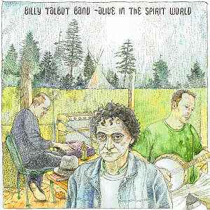Billy Talbot Band - Alive In The Spirit World album cover
