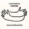Lucas Santtana - Hold Me (Gerra G & Meraki Edit)