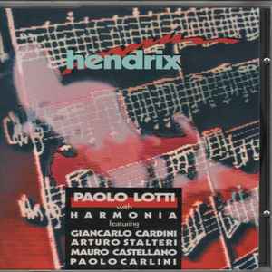 Paolo Lotti With Harmonia* - Hendrix