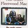 Peter Green's Fleetwood Mac* - The Early Years 1967 - 1970 15 Track Video Collection
