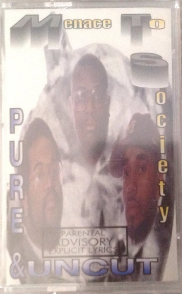 Menace To Society – Pure & Uncut (1996, Cassette) - Discogs