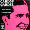 Carlos Gardel - Sus Ojos Se Cerraron / Melodía De Arrabal / El Día Que Me Quieras / Volver