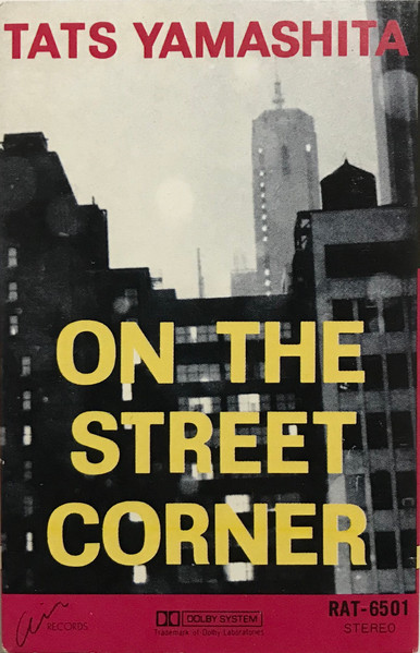 Tatsuro Yamashita – On The Street Corner 1 - '86 Version (1986 