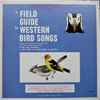 Cornell Laboratory Of Ornithology - A Field Guide To Western Bird Songs