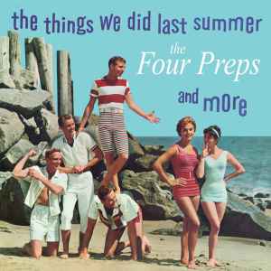 The Four Preps - The Things We Did Last Summer And More album cover