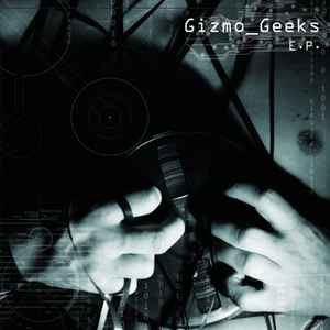 Gizmo Geeks - EP album cover