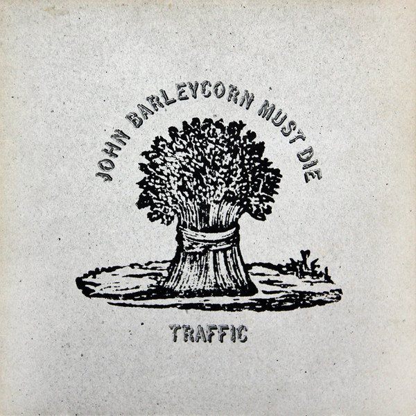 Traffic – John Barleycorn Must Die (Gatefold, Vinyl) - Discogs