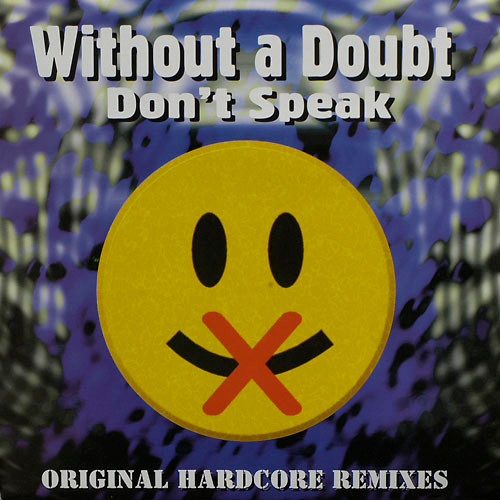 Without A Doubt – Don't Speak (Original Hardcore Remixes) (1997