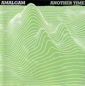 Amalgam (2) - Another Time