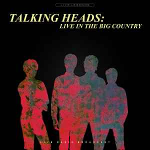 Talking Heads - Live In The Big Country (Live Radio Broadcast) album cover
