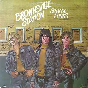 Brownsville Station – School Punks (1974, RI, Vinyl) - Discogs