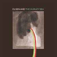 Olsen And The Hurley Sea - The Hurley Sea album cover