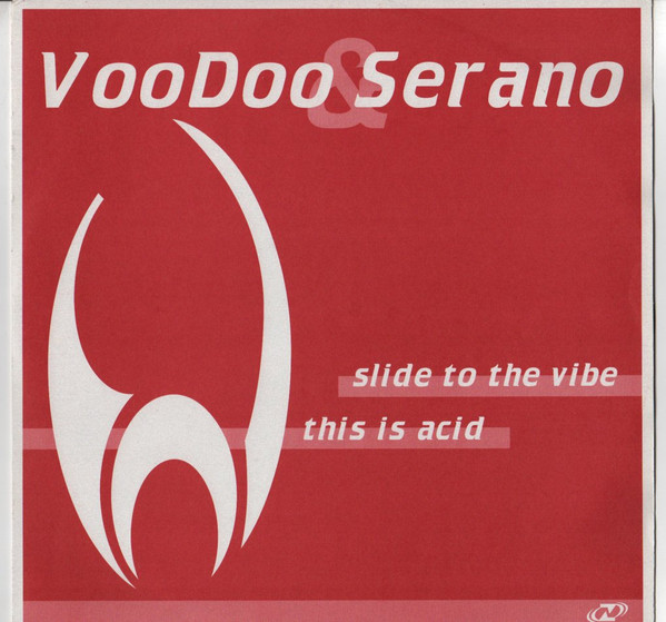 Voodoo & Serano – Slide To The Vibe / This Is Acid (2001, Vinyl ...