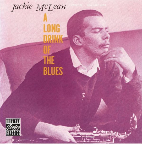 Jackie McLean - A Long Drink Of The Blues | Releases | Discogs