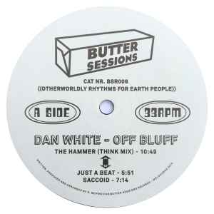 Dan White (11) -  Off Bluff Ep  