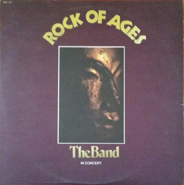 The Band – Rock Of Ages (The Band In Concert) (1972, Los 