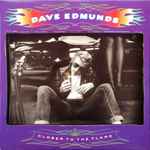 Closer To The Flame / Dave Edmunds