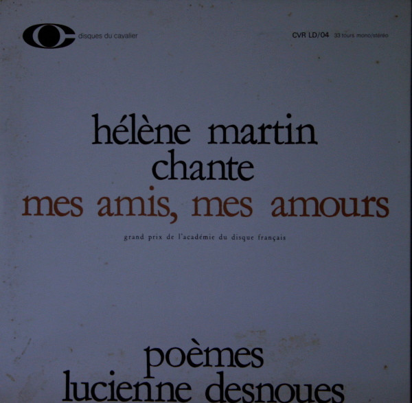 descargar álbum Hélène Martin, Lucienne Desnoues - Hélène Martin Chante Mes Amis Mes Amours