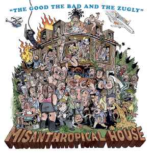 Misanthropical House - The Good The Bad And The Zugly