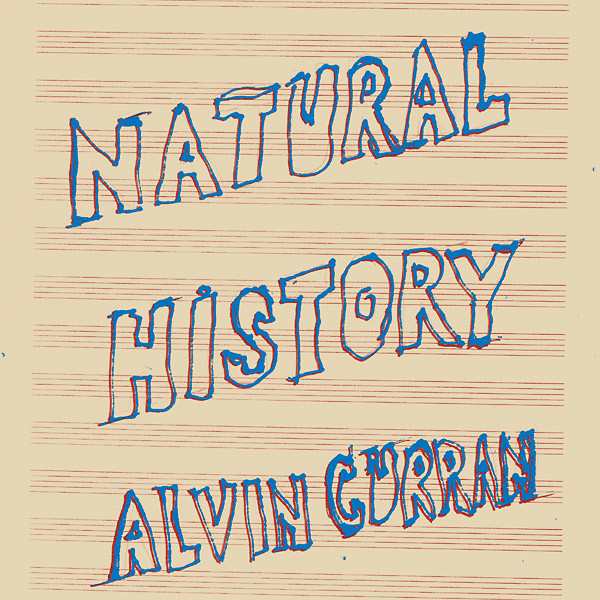 Alvin Curran - Natural History Part 1 (Excerpt)