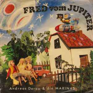 Die Doraus Und Die Marinas - Fred Vom Jupiter album cover