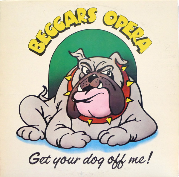 Beggars Opera – Get Your Dog Off Me (1973, Laminated, Vinyl) - Discogs