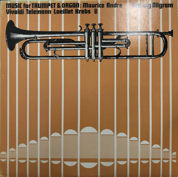 baixar álbum Maurice André, Hedwig Bilgram, Vivaldi, Telemann, Loeillet, Krebs - Music For Trumpet Organ