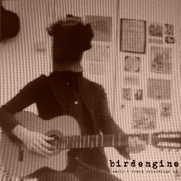 lataa albumi Birdengine - Early 4 Track Recordings EP