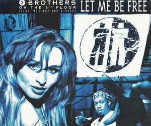 2 Brothers On The 4th Floor - Let Me Be Free