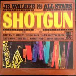 Jr. Walker And The All Stars – Shotgun (1965, Vinyl) - Discogs