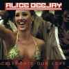 Alice Deejay - Celebrate Our Love