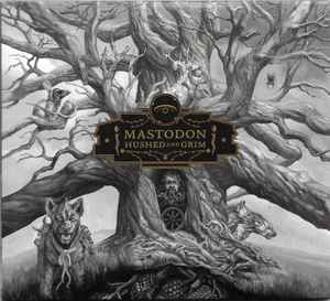 Mastodon - Hushed And Grim