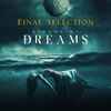 Final Selection - Beyond My Dreams