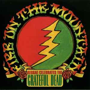Various - Fire On The Mountain: Reggae Celebrates The Grateful Dead album cover