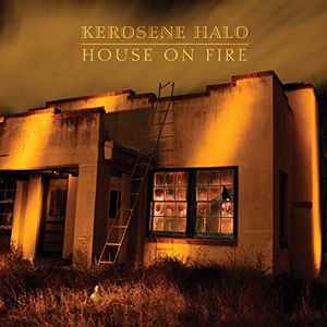 Kerosene Halo (2) - House On Fire album cover