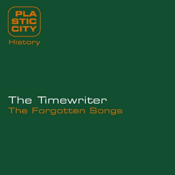 last ned album The Timewriter - The Forgotten Songs