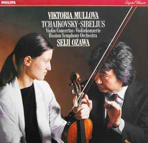 Violin Concertos ● Violinkonzerte - Viktoria Mullova, Tchaikovsky · Sibelius, Seiji Ozawa