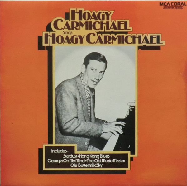 Hoagy Carmichael – Hoagy Carmichael Sings Hoagy Carmichael (1975