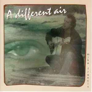 A Different Air - Mike Francis