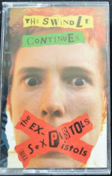 Sex Pistols / The Ex Pistols - The Swindle Continues | Releases 