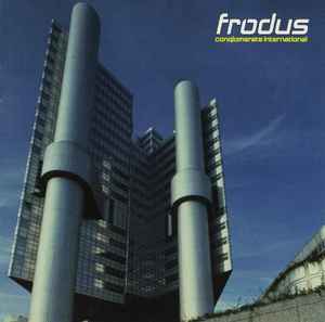 Frodus - Conglomerate International