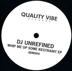 last ned album DJ Unrefined - Whip Me Up Some Restraint Ep