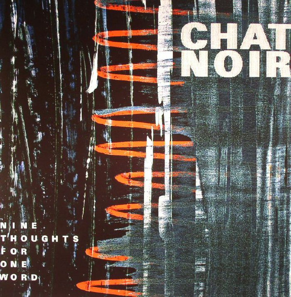 lataa albumi Chat Noir - Nine Thoughts For One Word