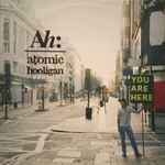 Atomic Hooligan – You Are Here (2005, Vinyl) - Discogs