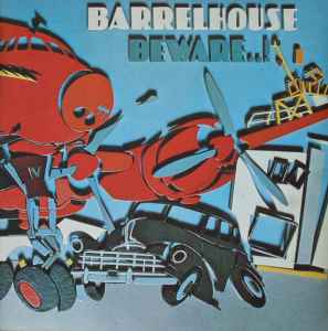 Barrelhouse - Beware..!